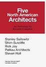 Five North American Architects An Anthology by Kenneth Frampton