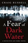 A Fear of Dark Water (Jan Fabel, Bk 6)