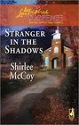 Stranger in the Shadows (Lakeview, Bk 6) (Love Inspired Suspense, No 76)