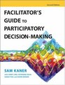 Facilitator's Guide to Participatory DecisionMaking