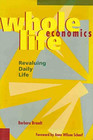 Whole Life Economics: Revaluing Daily Life