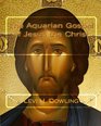 The Aquarian Gospel of Jesus the Christ