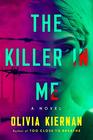 The Killer in Me A Novel