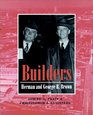 Builders Herman and George R Brown