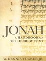 Jonah: A Handbook on the Hebrew (Baylor Handbook on the Hebrew Bible) (Baylor Handbook on the Hebrew Bible)