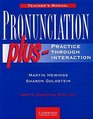 Pronunciation plus  Practice through Interaction Teacher's Manual