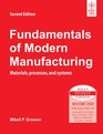 Fundamentals Of Modern Manufacturing Materials Processes And Systems 2Nd Ed