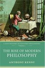 The Rise of Modern Philosophy A New History of Western Philosophy Volume 3