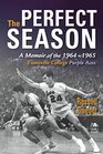 The Perfect Season A Memoir of the 19641965 Evansville College Purple Aces