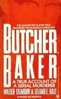 Butcher, Baker: A True Account of a Serial Murderer