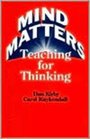 Mind Matters  Teaching for Thinking