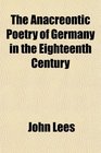 The Anacreontic Poetry of Germany in the Eighteenth Century