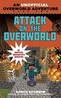 Attack on the Overworld An Unofficial Overworld Adventure Book Two
