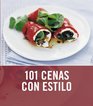 101 cenas con estilo/ 101 Smart Suppers