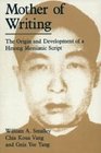 Mother of Writing  The Origin and Development of a Hmong Messianic Script