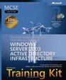 MCSE SelfPaced Training Kit  Planning Implementing and Maintaining a Microsoft Windows Server 2003 Active Directory Infrastructure Second Edition