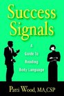 Success Signals a Guide to Reading Body Language
