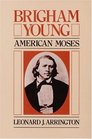 Brigham Young American Moses