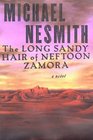 The Long Sandy Hair of Neftoon Zamora A Novel