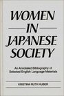 Women in Japanese Society An Annotated Bibliography of Selected English Language Materials