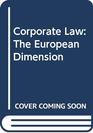 Corporate Law The European Dimension