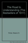 The Road to Understanding (The Bestsellers of 1917)