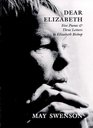 Dear Elizabeth Five Poems and Three Letters to Elizabeth Bishop