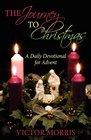 The Journey to Christmas A Daily Devotional for Advent
