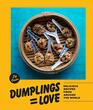 Dumplings Equal Love Delicious Recipes from Around the World