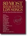 80 Most Requested LDS Songs from the Inspirational Music Showcase