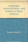 Language communication and rhetoric in Black America