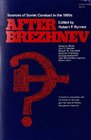 After Brezhnev Sources of Soviet Conduct in the 1980s