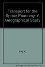 Transport for the Space Economy A Geographical Study