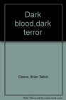 Dark blooddark terror