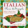 Italian Pure  Simple Robust and Rustic Home Cooking for Every Day
