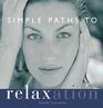 Simple Path to Relaxation Create Your Program to Inner Peace