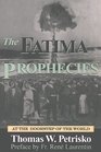 The Fatima Prophecies  At the Doorstep of the World