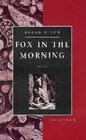Fox in the Morning Poems