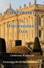Chatsworth, the Housekeeper's Tale