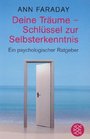 Deine Trume Schlssel zur Selbsterkenntnis Ein psychologischer Ratgeber