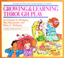 Growing and Learning Through Play Activities for Preschool and Kindergarten Children