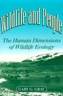 Wildlife and People The Human Dimensions of Wildlife Ecology