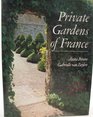 Private Gardens of France