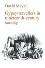 GypsyTravellers in NineteenthCentury Society