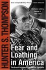 Fear and Loathing in America  The Brutal Odyssey of an Outlaw Journalist