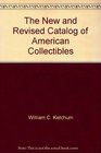 New and Revised Catalog of American Collectibles