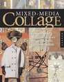 Mixed-Media Collage: An Exploration of Contemporary Artists, Methods, and Materials