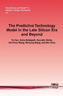 The Predictive Technology Model in the Late Silicon Era and Beyond