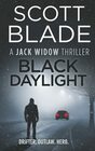 Black Daylight A Jack Widow Thriller