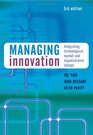 Managing Innovation Integrating Technological Market and Organizational Change 3rd Edition